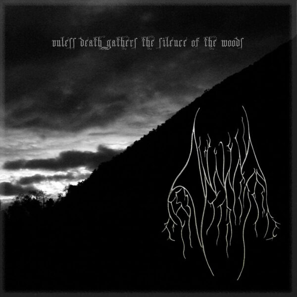 Annwvyn - Unless Death Gathers the Silence of the Woods