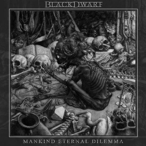 Blackdwarf - Mankind Eternal Dilemma