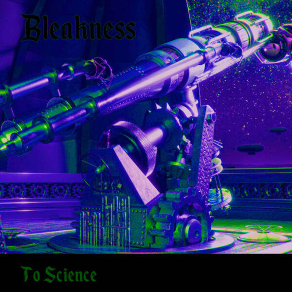 Bleakness - To Science