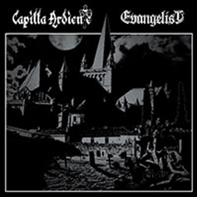 Capilla Ardiente – Capilla Ardiente / Evangelist – Metalmania